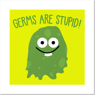 GERMS ARE STUPID Posters and Art